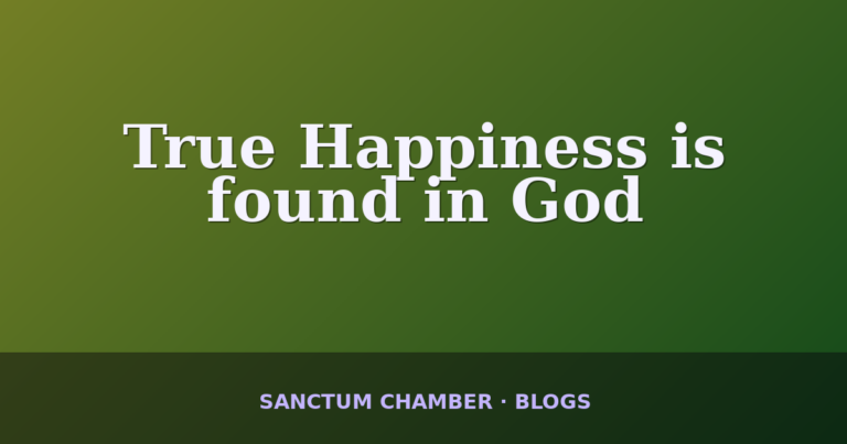 True Happiness is found in God