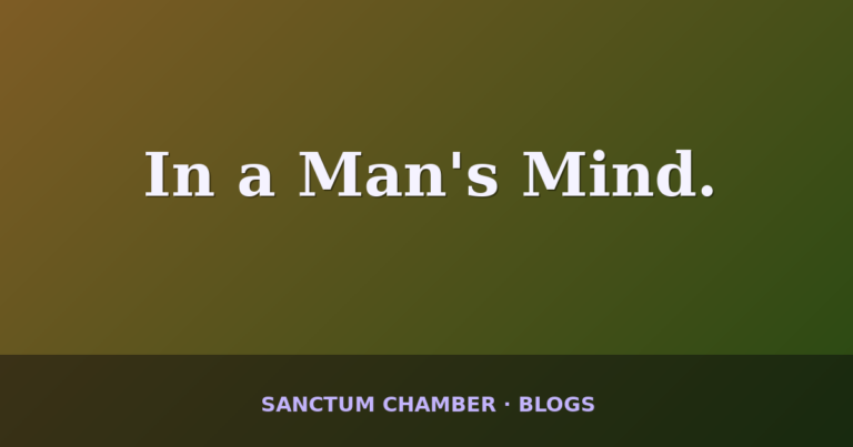 In a Man’s Mind.