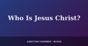 Who Is Jesus Christ?